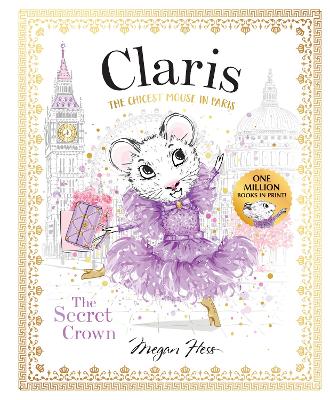 Claris: The Secret Crown by Megan Hess