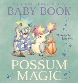 Possum Magic Baby Book: My First 3 Years by Mem Fox ISBN:9781761296413