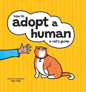 How to Adopt a Human: A Cat's Guide by Bexy McFly ISBN:9781761451393