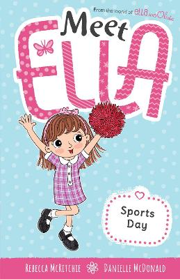 Sports Day (Meet Ella #15) by Rebecca McRitchie ISBN:9781761526930