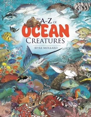 An A-Z of Ocean Creatures by Myke Mollard ISBN:9781923350038