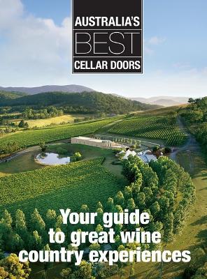 Australia’s Best Cellar Doors by Robin Shaw