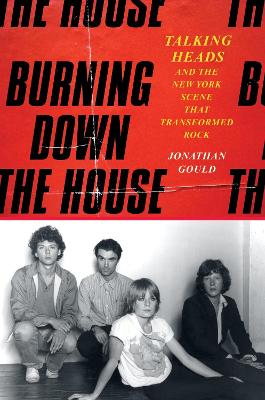 Burning Down the House by Jonathan Gould