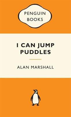 I Can Jump Puddles: Popular Penguins by Alan Marshall ISBN:9780143204855