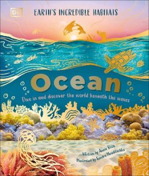 Ocean: Dive in and Discover the World Beneath the Waves by Annie Roth ISBN:9780241700150