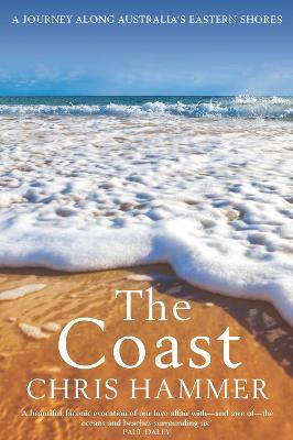 The Coast: A Journey Along Australia's Eastern Shores by Chris Hammer ISBN:9780522882124
