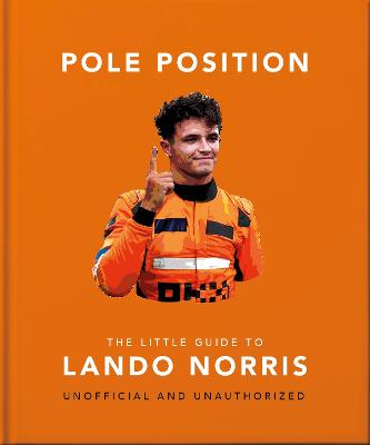 Pole Position: The Little Guide to Lando Norris by OH ISBN:9781035433094