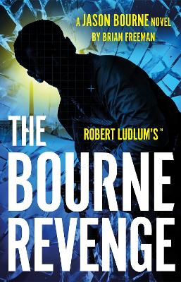 Robert Ludlum’s (TM) The Bourne Revenge by Brian Freeman