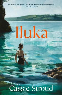 Iluka: the brilliant 2026 debut for readers of Emily Maguire