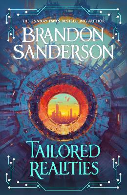 Tailored Realities: A brand-new collection of short fiction from the biggest name in fantasy by Brandon Sanderson ISBN:9781399633239