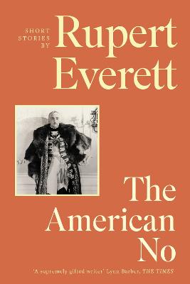 The American No by Rupert Everett ISBN:9781408714188