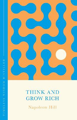 Think and Grow Rich (The Concise Classic) by Napoleon Hill