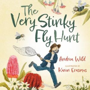 The Very Stinky Fly Hunt by Andrea Wild ISBN:9781486318780