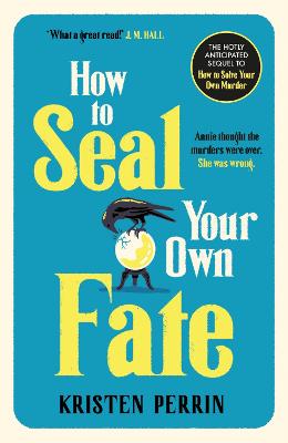 How To Seal Your Own Fate by Kristen Perrin