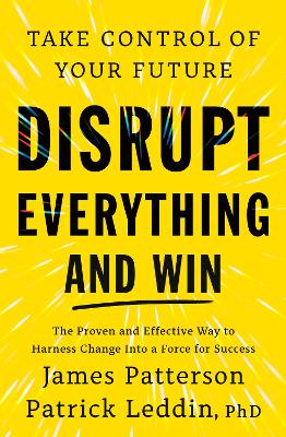 Disrupt Everything by James Patterson