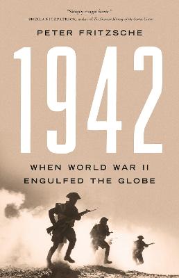 1942: When World War II Engulfed the Globe by Peter Fritzsche ISBN:9781541603219