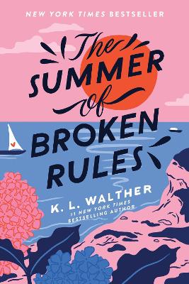 The Summer of Broken Rules: The Tiktok Sensation by K. L. Walther ISBN:9781728210292