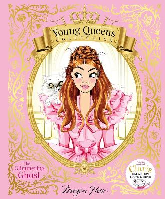 The Glimmering Ghost: Young Queens #4 by Megan Hess