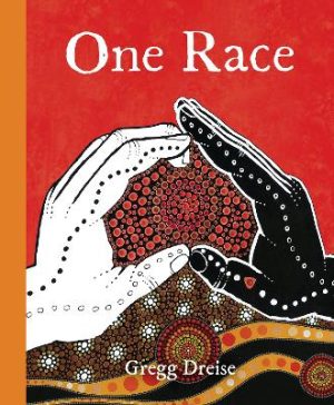 One Race by Gregg Dreise ISBN:9781761298585
