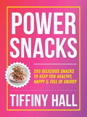 Power Snacks by Tiffiny Hall