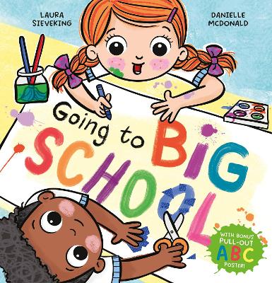 Going To Big School (With ABC Poster) by Laura Sieveking