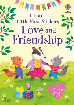 Little First Stickers Love and Friendship by Holly Bathie ISBN:9781836042242