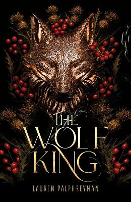 The Wolf King by Lauren Palphreyman ISBN:9781911751069
