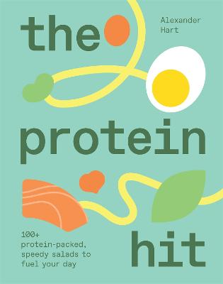 The Protein Hit: 100+ protein-packed