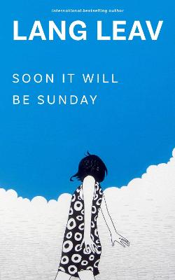 Soon It Will Be Sunday by Lang Leav ISBN:9798881600112