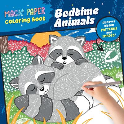 Magic Paper Coloring Book: Bedtime Animals: Discover Hidden Patterns and Images! by Natascha Pitz ISBN:9798886084641