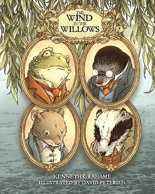 Wind in the Willows: With Illustrations by David Petersen by Kenneth Grahame