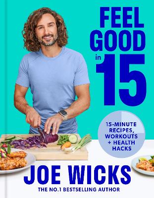 Feel Good in 15: 15-minute recipes