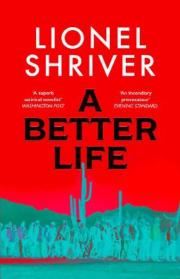 A Better Life by Lionel Shriver ISBN:9780008800116