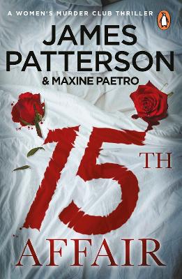 15th Affair: The evidence doesn't lie... (Women's Murder Club 15) by James Patterson ISBN:9780099594581