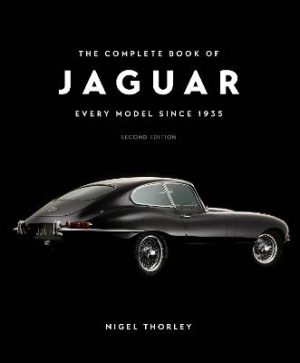 The Complete Book of Jaguar: Every Model Since 1935