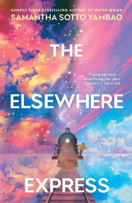 The Elsewhere Express by Samantha Sotto Yambao ISBN:9780857505323