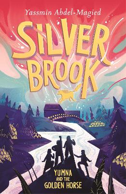 Silverbrook: Yumna and the Golden Horse by Yassmin Abdel-Magied ISBN:9781444934625