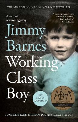 Working Class Boy: Winner of the ABIA Biography of the Year by Jimmy Barnes ISBN:9781460757338