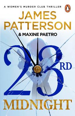 23rd Midnight: A serial killer behind bars. A copycat killer on the loose... (Women's Murder Club 23) by James Patterson ISBN:9781529160116