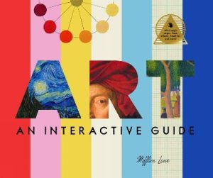 Art: An Interactive Guide: A Hands-On Tour of 150 Essential Masterpieces: With Magic Pages