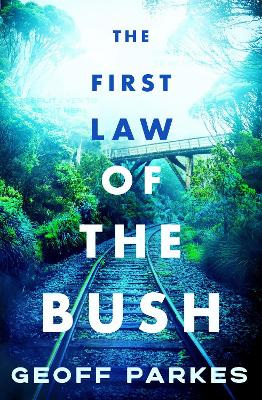 The First Law of the Bush by Geoff Parkes ISBN:9781761349317
