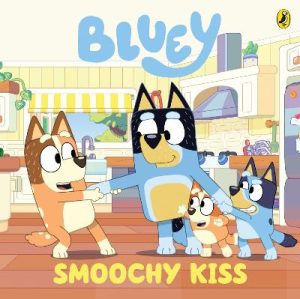 Bluey: Smoochy Kiss by Bluey ISBN:9781761356292