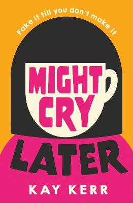 Might Cry Later: A hilarious