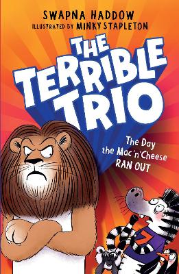 The Day the Mac 'n' Cheese Ran Out (The Terrible Trio #2) by Swapna Haddow ISBN:9781775439004