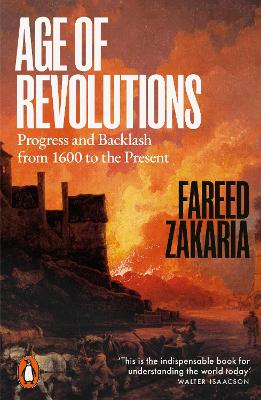 Age of Revolutions: Progress and Backlash from 1600 to the Present by Fareed Zakaria ISBN:9781802065596