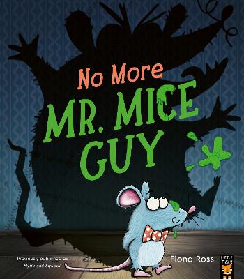 No More Mr. Mice Guy by Fiona Ross ISBN:9781838918224