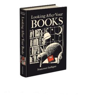 Looking After Your Books by Francesca Galligan ISBN:9781851246274