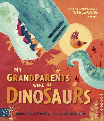 My Grandparents Were Dinosaurs by Steve Brusatte