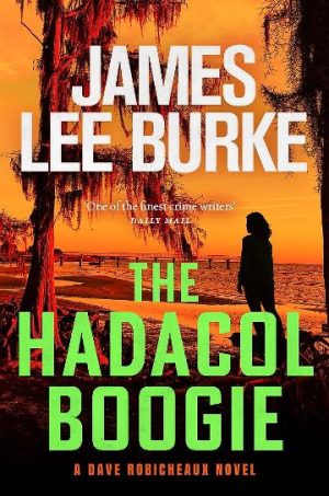 The Hadacol Boogie by James Lee Burke