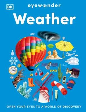 Eyewonder Weather: Open Your Eyes to a World of Discovery by DK ISBN:9780241777350